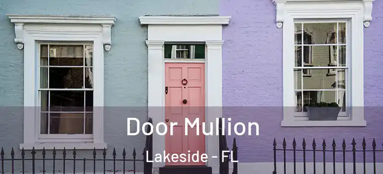 Door Mullion Lakeside - FL