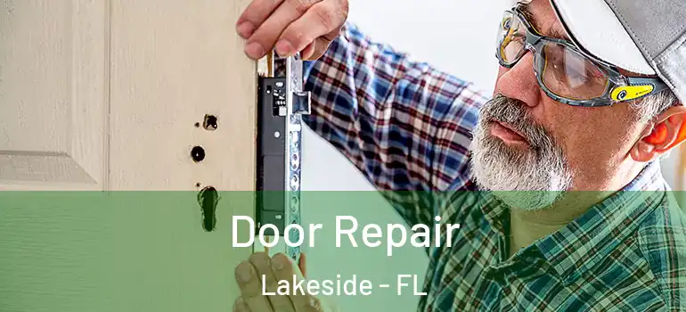 Door Repair Lakeside - FL
