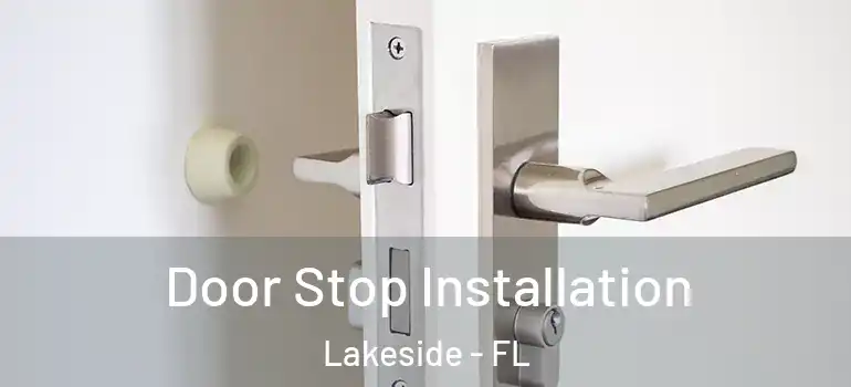 Door Stop Installation Lakeside - FL