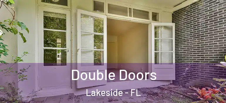 Double Doors Lakeside - FL