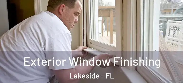 Exterior Window Finishing Lakeside - FL