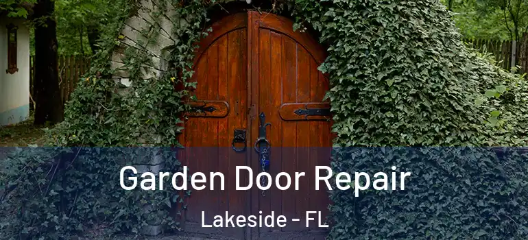Garden Door Repair Lakeside - FL