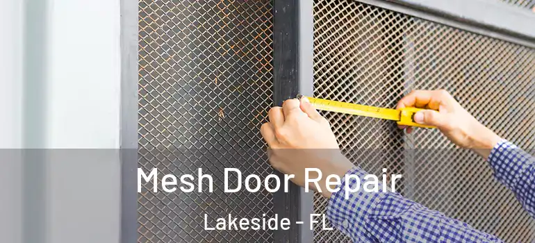 Mesh Door Repair Lakeside - FL