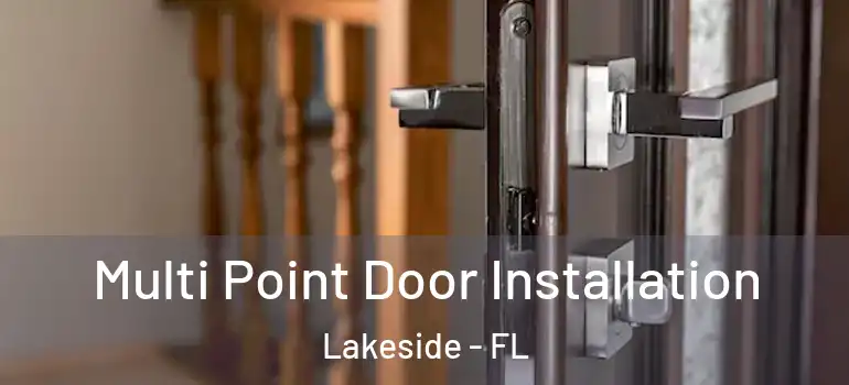 Multi Point Door Installation Lakeside - FL