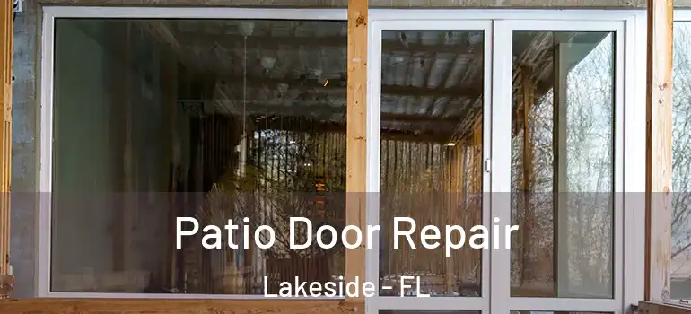 Patio Door Repair Lakeside - FL