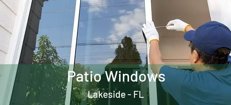 Patio Windows Lakeside - FL