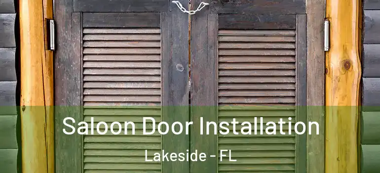 Saloon Door Installation Lakeside - FL
