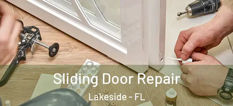 Sliding Door Repair Lakeside - FL