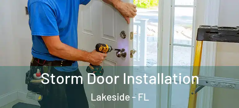 Storm Door Installation Lakeside - FL