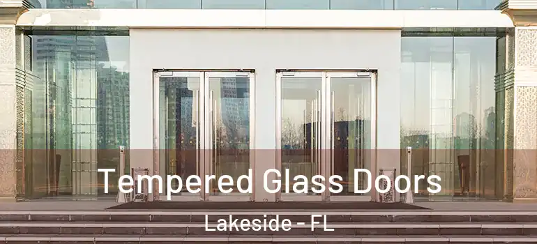 Tempered Glass Doors Lakeside - FL