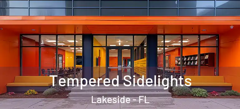 Tempered Sidelights Lakeside - FL