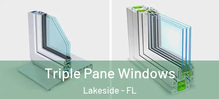 Triple Pane Windows Lakeside - FL