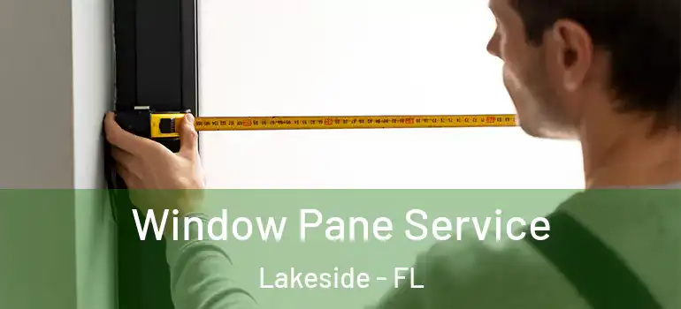 Window Pane Service Lakeside - FL