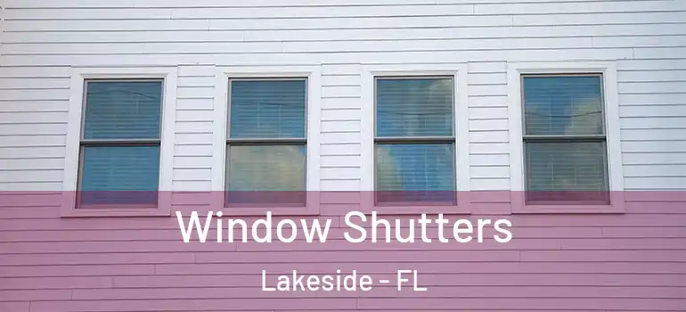 Window Shutters Lakeside - FL
